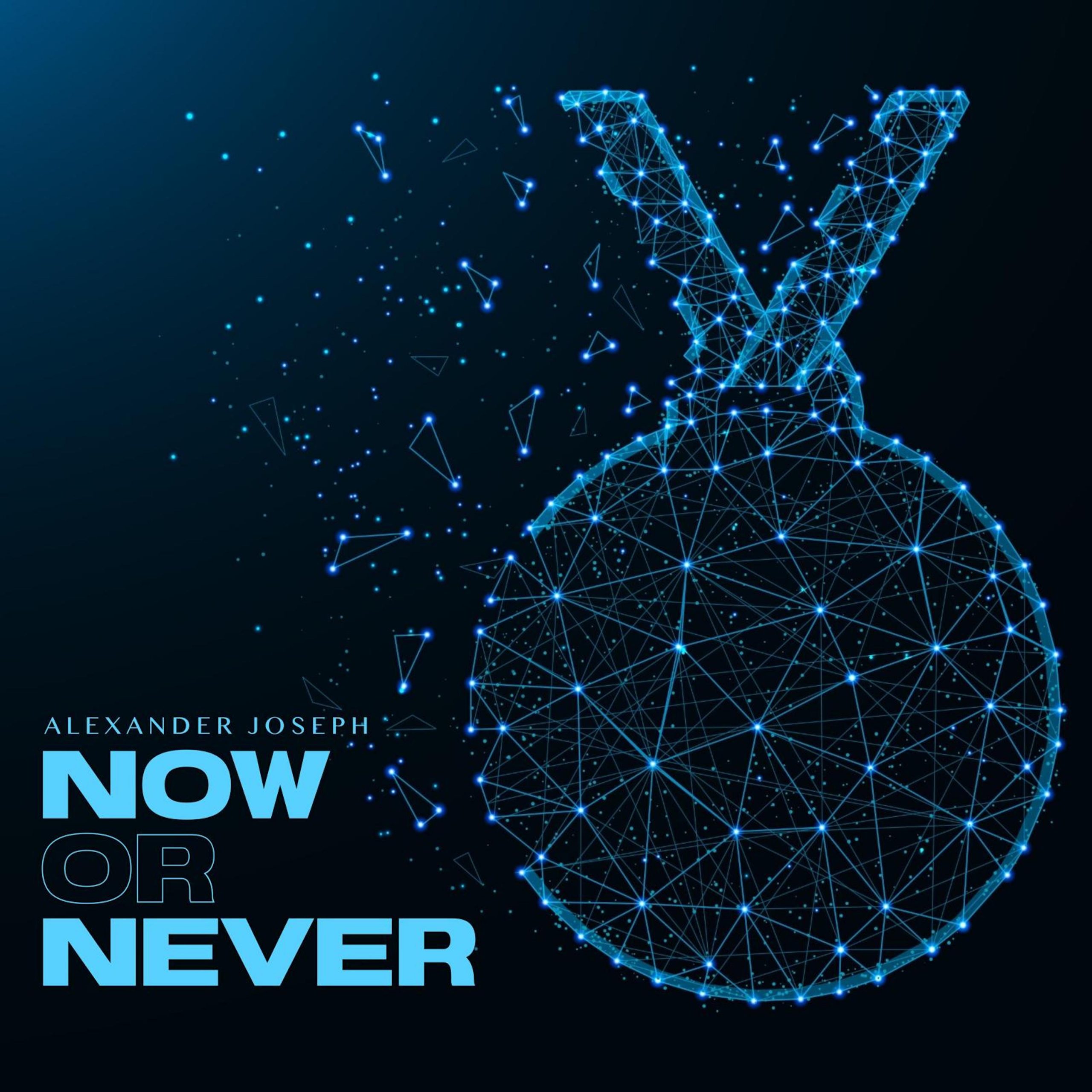 Now or Never from Alexander Joseph